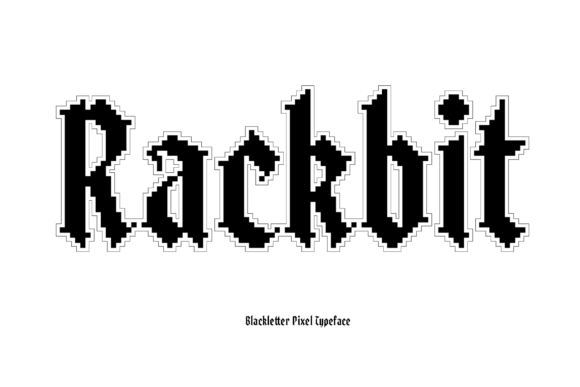 Rackbit: A Gothic Font with Digital Soul